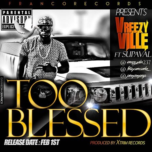 Vreezy Ville Ft. Supaval – Too Blessed (AUDIO)