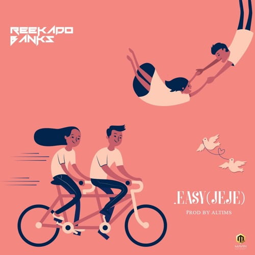 Reekado Banks – Easy (Jeje) (AUDIO)