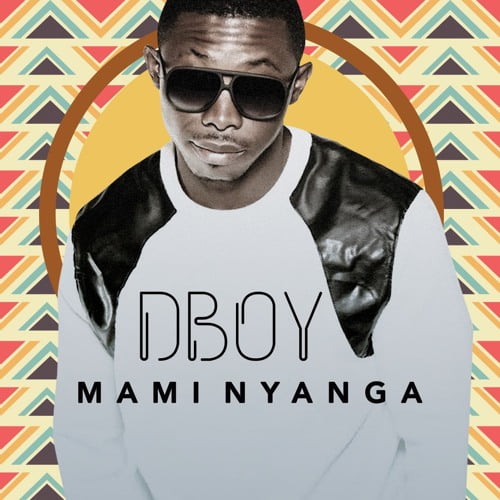 D’boy – Mami Nyanga (AUDIO)
