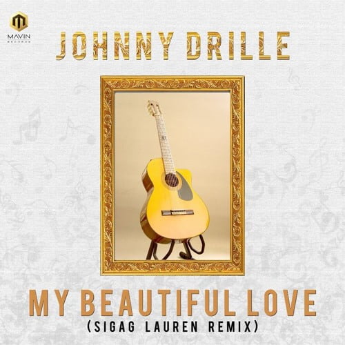 Johnny Drille – My Beautiful Love ( Sigag Lauren Remix ) (AUDIO)