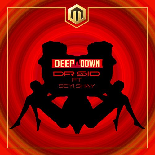 Dr Sid ft. Seyi Shay – Deep Down (AUDIO)