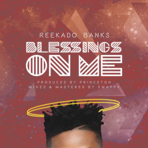 Reekado Banks – Blesssings On Me (AUDIO)