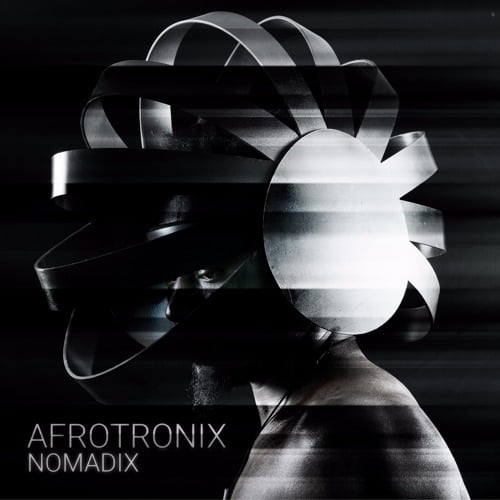 AfrotroniX – NomadiX (AUDIO)