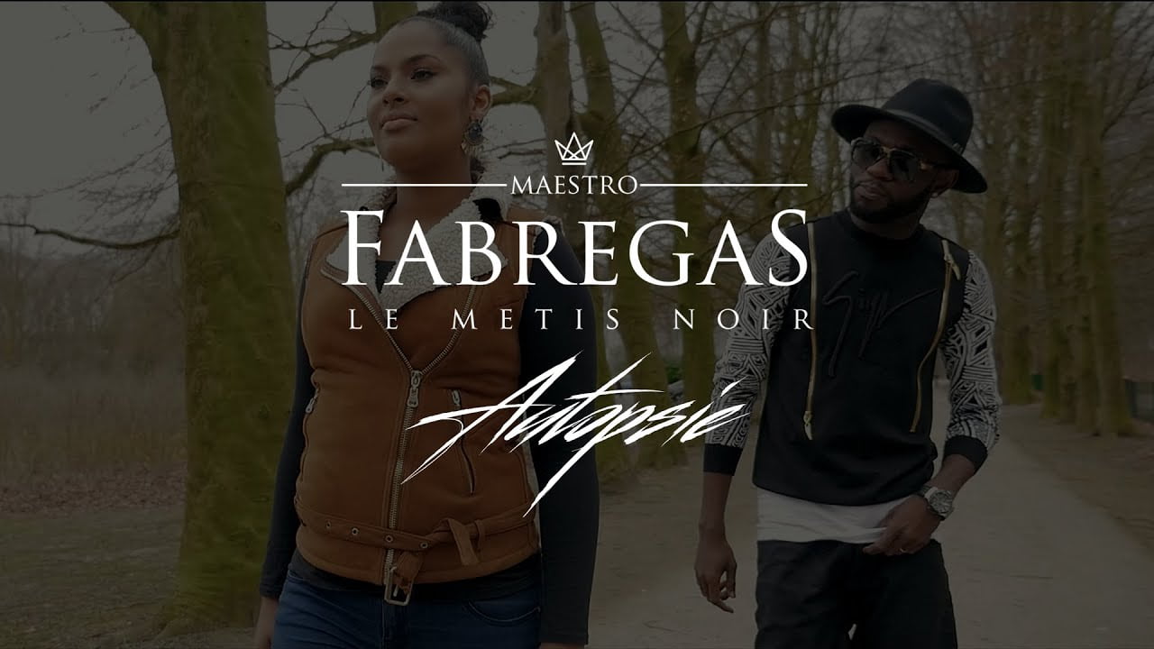 Fabregas Le Metis Noir – Autopsie