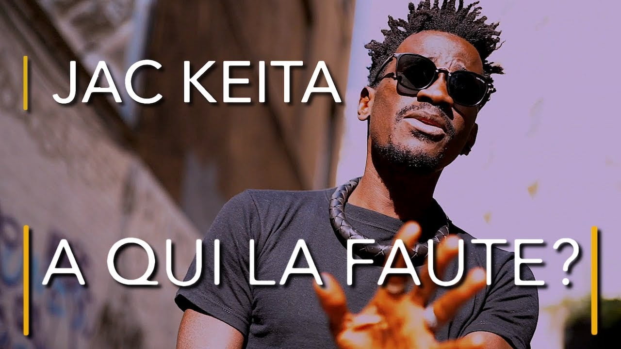 Jac Keita – A qui la faute ?