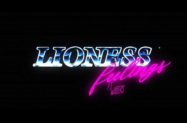 Lioness ft. Waters – Feelings