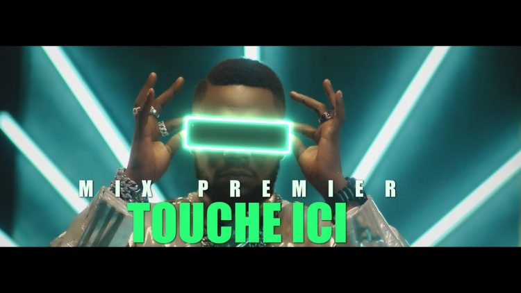 Mix Premier – Touche ici
