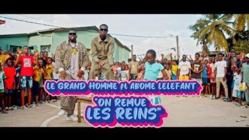 Abomé Léléfant Ft. Le Grand Homme - On remue les reins