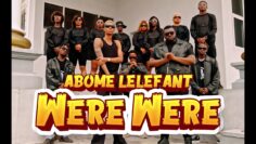 Abome Léléfant – Were Were