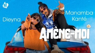 Manamba Kante Ft. Dieyna - Amène-Moi