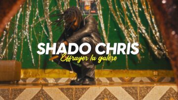 Shado Chris - Effrayer la galère