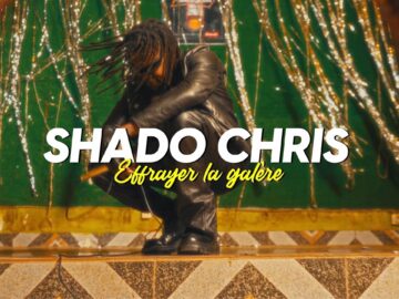 Shado Chris - Effrayer la galère