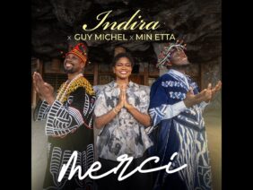 INDIRA feat. Guy Michel & Min Etta – Merci