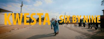 Kwesta – SixByNine Freestyle